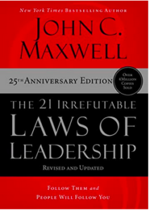 21 irrefutable laws of leadership john c maxwell