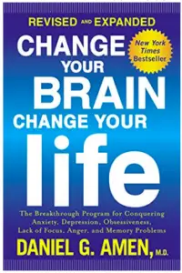 Change your brain change your life Dr Daniel Amen