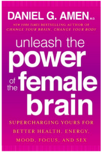 unleashe power of female brain Dr Daniel Amen